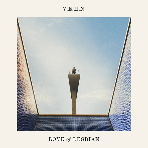 LoveOfLesbian_V.E.H.N._Álbum