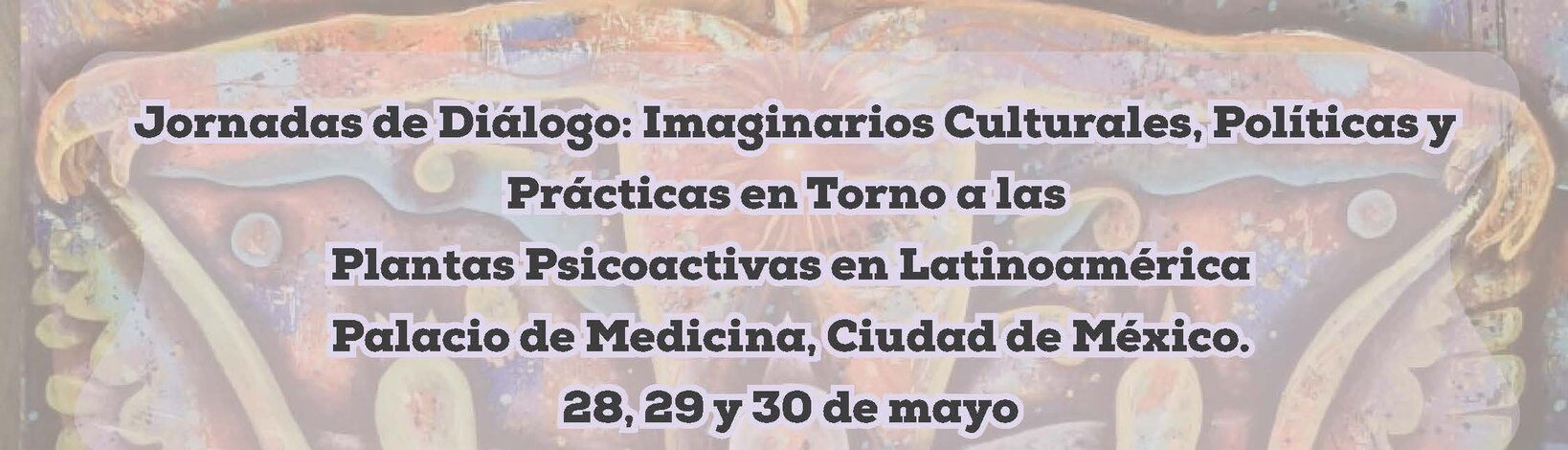 𝑱𝒐𝒓𝒏𝒂𝒅𝒂𝒔 𝒅𝒆 𝑫𝒊𝒂́𝒍𝒐𝒈𝒐: 𝑰𝒎𝒂𝒈𝒊𝒏𝒂𝒓𝒊𝒐𝒔 𝒄𝒖𝒍𝒕𝒖𝒓𝒂𝒍𝒆𝒔, 𝒑𝒐𝒍𝒊́𝒕𝒊𝒄𝒂𝒔 𝒚 𝒑𝒓𝒂́𝒄𝒕𝒊𝒄𝒂𝒔 𝒆𝒏 𝒕𝒐𝒓𝒏𝒐 𝒂 𝒍𝒂𝒔 𝑷𝒍𝒂𝒏𝒕𝒂𝒔 𝑷𝒔𝒊𝒄𝒐𝒂𝒄𝒕𝒊𝒗𝒂𝒔 𝒆𝒏 𝑳𝒂𝒕𝒊𝒏𝒐𝒂𝒎𝒆́𝒓𝒊𝒄𝒂