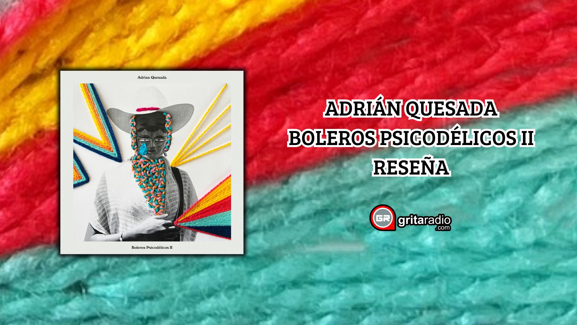 Adrián Quesada Boleros Psicodélicos