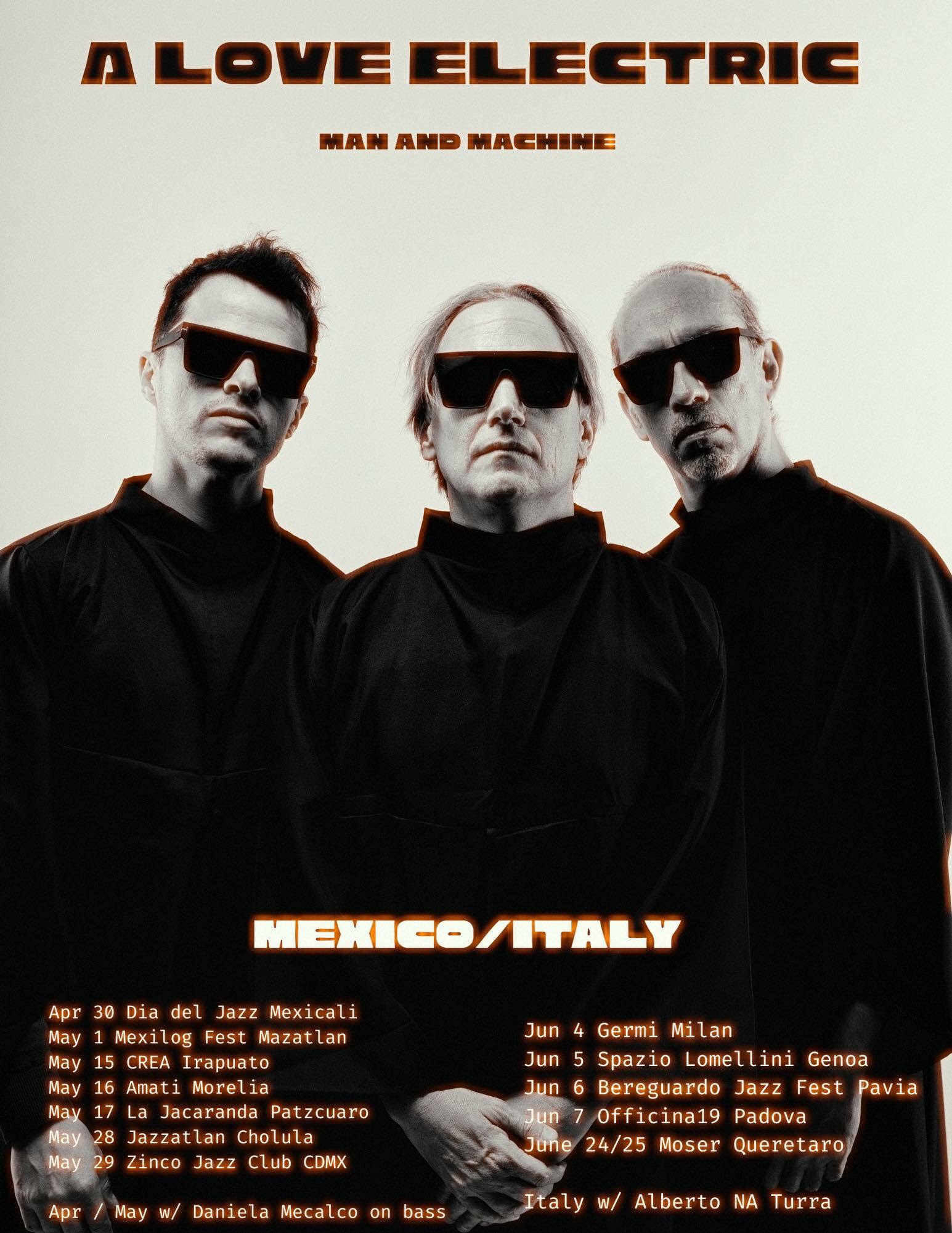 A Love Electric Gira México Italia Presentando Man and Machine