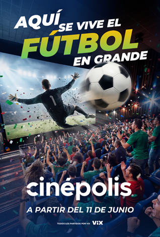 El futbol internacional llega con Cinépolis