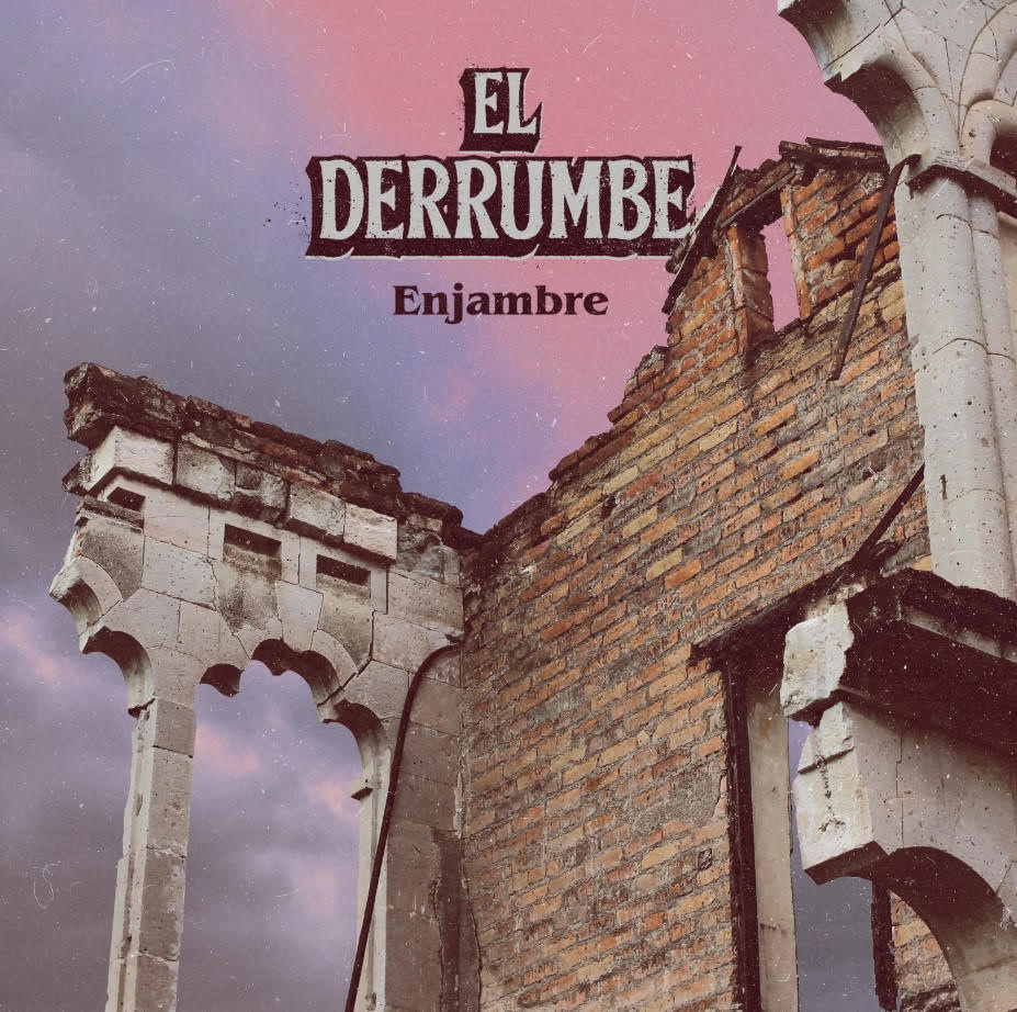 Enjambre lanza el El Derrumbe