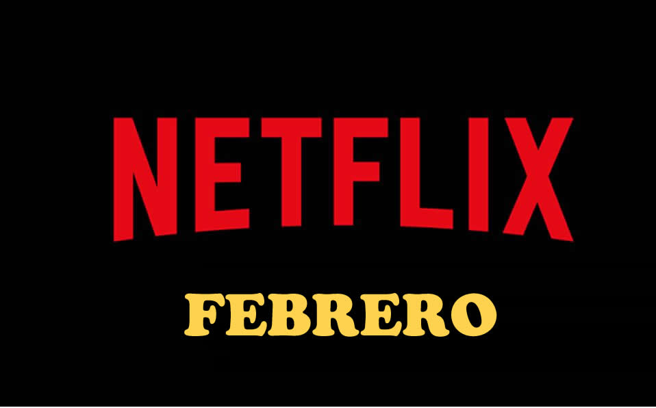 Netflix Febrero