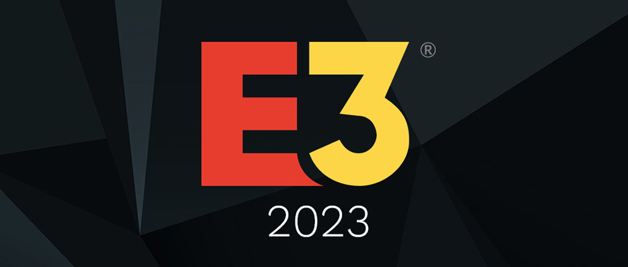 E3 2023 CONFIRMA EN QUÉ CIUDAD SE CELEBRARÁ